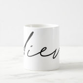 Glauben Sie handgeschriebene SkriptTypografie Kaffeetasse (Mittel)