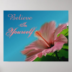 Glauben Sie Hibiskus Blume Inspiration Zitat Poster