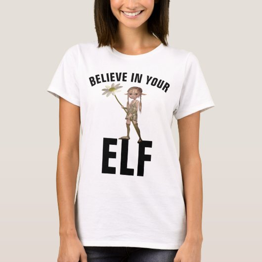 GLAUBEN SIE IHREN ELF-T - Shirt (Vorderseite)