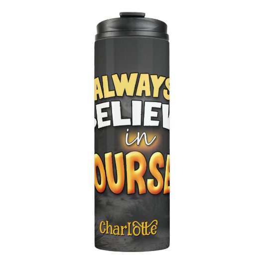 Glauben Sie immer an Ihre eigene Motivation Thermosbecher (Vorderseite)
