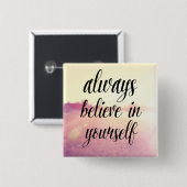 Glauben Sie immer an selbst 2 Button (Vorne & Hinten)