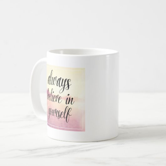 Glauben Sie immer an selbst 2 Kaffeetasse (Vorderseite Links)