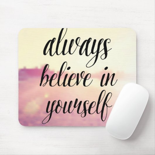 Glauben Sie immer an selbst 2 Mousepad (Mit Mouse)