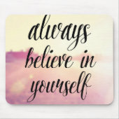 Glauben Sie immer an selbst 2 Mousepad (Vorne)