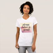 Glauben Sie immer an selbst 2 T-Shirt (Vorne ganz)