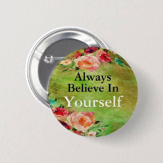 Glauben Sie immer an selbst Knopf Button (Vorne & Hinten)