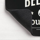 Glauben Sie immer an sich selbst Coole Inspiration Mousepad (Ecke)