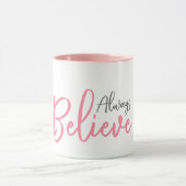 Glauben Sie immer Geschenk TASSE (Zentrum)