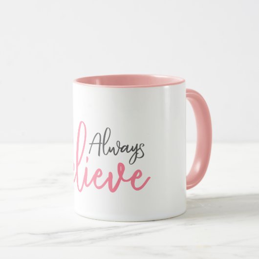 Glauben Sie immer Geschenk TASSE (VorderseiteRechts)