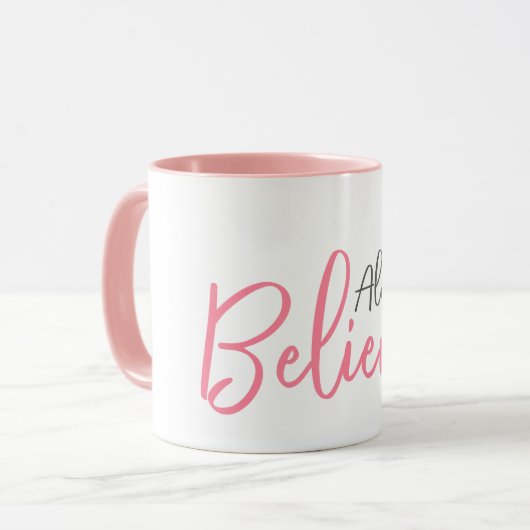 Glauben Sie immer Geschenk TASSE (Vorderseite Links)