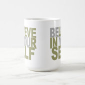 GLAUBEN SIE IN IHRER Tasse - wählen Sie Stil, Farb (Mittel)
