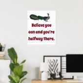 Glauben Sie können und Sie sind auf halbem Weg - C Poster (Heimbüro)