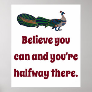 Glauben Sie können und Sie sind auf halbem Weg - C Poster