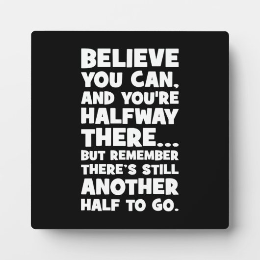 Glauben Sie können - Witziger Erfolg Motivierend Fotoplatte (Vorderseite)