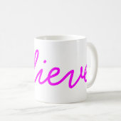 Glauben Sie magentaroter Skript-Tasse Kaffeetasse (VorderseiteRechts)