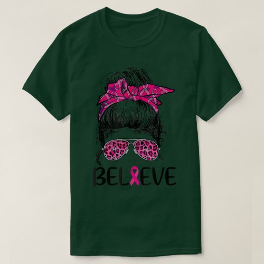 Glauben Sie Messy Bun Leopard Brustkrebs Bewusstse T-Shirt (Design vorne)