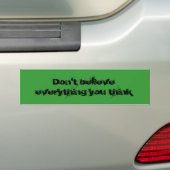 Glauben Sie nicht, dass alles, das Sie denken Autoaufkleber (Auf Auto)