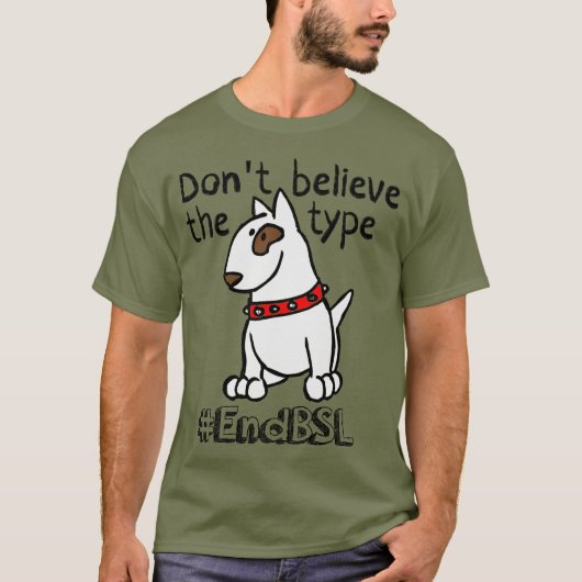 Glauben Sie nicht der Art #endBSL - Englisch Stier T-Shirt (Vorderseite)