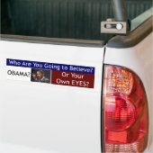 Glauben Sie Obama oder Ihren eigenen Augen Autoaufkleber (Auf Lkw)