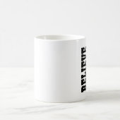 GLAUBEN SIE SICH AN DIE WEISSE TYPOGRAPHIE KAFFEETASSE (Mittel)