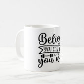Glauben Sie, Sie können und Sie werden individuell Kaffeetasse (Vorderseite Links)