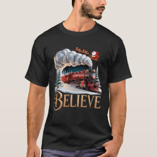 Glauben Sie Weihnachten Züge Xmas Santa Schlitten T-Shirt
