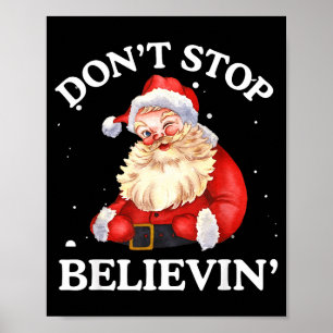 Glauben Sie weiterhin an den Weihnachtsmann Lustig Poster