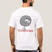 Glauben Sie wie ein Ninja T-Shirt (Rückseite)