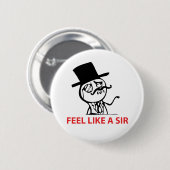 Glauben Sie wie ein Sir - Pinback Knopf Button (Vorne & Hinten)
