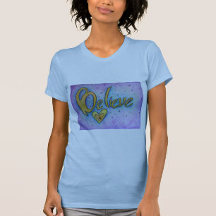 Glauben Sie Wort Inspiration Kunst T - Shirt