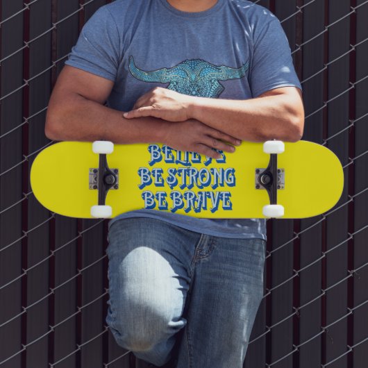 GLAUBEN, STARK SEIN, motivierend SEIN Skateboard (Außenbereich 3)