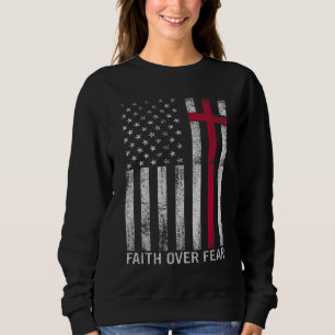 Glauben über Ängste Coole Christliche Cross Americ Sweatshirt