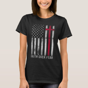 Glauben über Ängste Coole Christliche Cross Americ T-Shirt