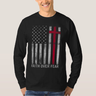 Glauben über Ängste Coole Christliche Cross Americ T-Shirt