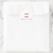 Glauben verlieren Text farbenfroh Runder Aufkleber (Tasche)