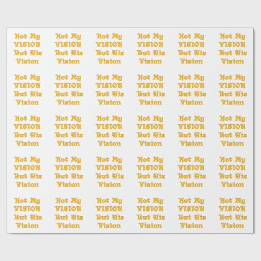 Glaubensbasierte Textkunst: Nicht meine Vision, so Geschenkpapier (Flach)