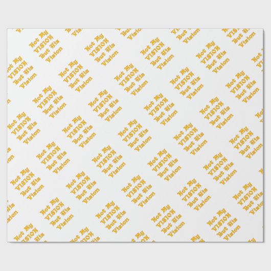 Glaubensbasierte Textkunst: Nicht meine Vision, so Geschenkpapier (Flach)