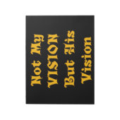 Glaubensbasierte Textkunst: Nicht meine Vision, so Notizblock (Rotiert)
