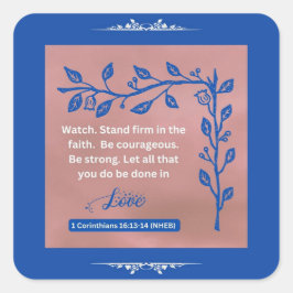 Glaubensnachricht - 1 Korinther 16:13-14 - Quadratischer Aufkleber