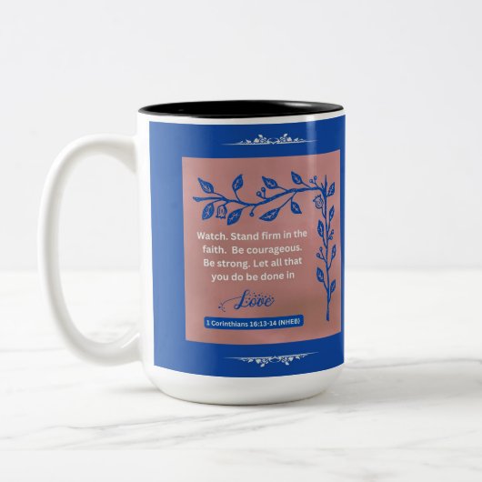 Glaubensnachricht - 1 Korinther 16:13-14 - Zweifarbige Tasse (Links)