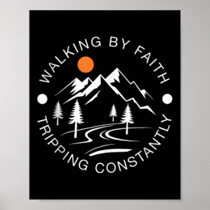 Glaubensschritte Stolpern Ständig Wandern Grafik Poster