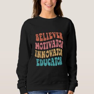 Gläubiger Motivator Innovator Erzieher Lehrer Frau Sweatshirt