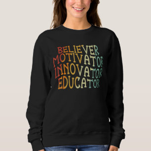 Gläubiger Motivator Innovator Erzieher Lehrer Zurü Sweatshirt