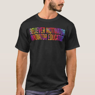 Gläubiger Motivator Innovator Erzieher Tie Dye Tea T-Shirt