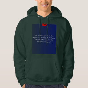 Glaubst du, dass du es bist? hoodie