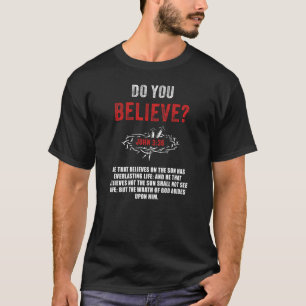Glaubst du? John 3:36 Bibelverse T-Shirt