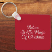 Glaubt an die Magie des Weihnachtsgeburts Schlüsse Schlüsselanhänger (Vorderseite)