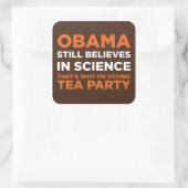 Glaubt an die Wissenschaft Quadratischer Aufkleber (Tasche)