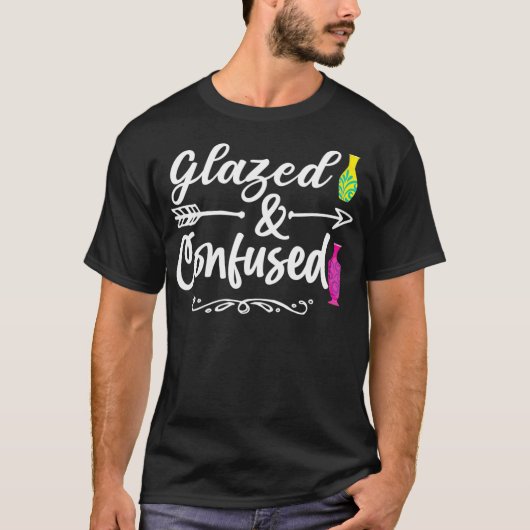 Glazed And Confused Pottery Pot Kiln Clay Mud T-Shirt (Vorderseite)