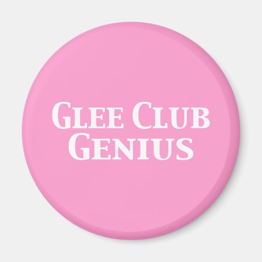 Glee Club Genius Geschenke Magnet (Vorne)